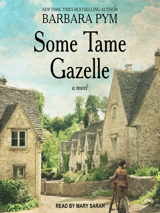Title details for Some Tame Gazelle by Barbara Pym - Available